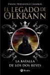 El legado de Olkrann, 1. La batalla de los dos reyes (Ebook)