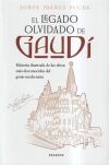 El legado olvidado de Gaud&iacute;