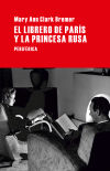 El Librero De París Y La Princesa Rusa De Mary Ann Clark Bremer