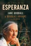 El Libro De La Esperanza De Abrams, Douglas Carlton; Goodall, Jane; Jane Goodall Y Douglas Abrams