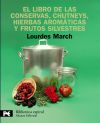 El libro de las conservas, chutneys, hierbas aromáticas y frutos silvestres