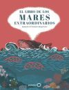 El libro de los mares extraordinarios El libro de los mares extraordinarios