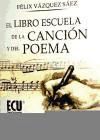 El libro escuela de la canción y del poema