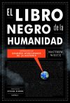 El libro negro de la humanidad: crónica de las grandes atrocidades de la historia