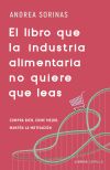 El libro que la industria alimentaria no quiere que leas