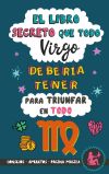 El libro secreto que todo Virgo debería tener para triunfar en todo: Horóscopo Virgo: consejos, dinero, amor, amuletos y más. Libro Virgo. Un regalo para Zodiaco Virgo