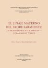 El linaje materno del Padre Sarmiento : los Monseiro Balboa y Sarmiento de la Casa de Perros