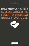 El llenguatge oral i escrit a l'escola. Bones pràctiques