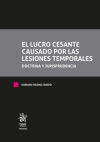 El lucro cesante causado por las lesiones temporales. Doctrina y Jurisprudencia. Tomo I y Tomo II