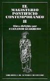 El magisterio pontificio contemporáneo. II: Colección de encíclicas y documentos desde León XIII a Juan Pablo II. II: Evangelización, familia, educación, orden sociopolítico