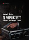 El manuscrito - La historia de Artur Segu&iacute; - Volumen I