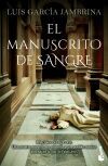 El Manuscrito De Sangre De Luis Garc&iacute;a Jambrina