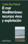 El mar mediterr&aacute;neo:recursos vivos y explotaci&oacute;n