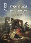 El marqu&eacute;s del pan pringao