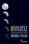 El matiz. Por qu&eacute; unos l&iacute;deres triunfan y otros fracasan