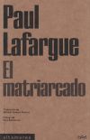 El Matriarcado De Lafargue, Paul; álvarez álvarez, Alfredo