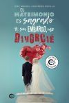 El matrimonio es sagrado y, sin embargo, me divorci&eacute;