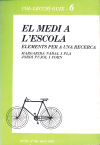 El medi a l’escola. Elements per a una recerca