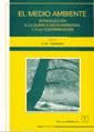 El medio ambiente. Introducción a la química medioambiental y a la contaminación