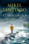 El Mentiroso (trilogía De Illumbe 1) De Mikel Santiago