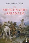 El Mercenario De Granada De Juan Eslava Galán