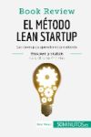 El m&eacute;todo Lean Startup de Eric Ries (Book Review): Las claves para aprender emprendiendo