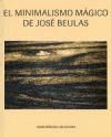 El minimalismo mágico de José Beulas: De la mímesis a la abstracción