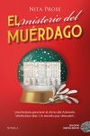 El Misterio Del Mu&eacute;rdago De Nita Prose