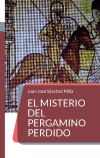 El Misterio Del Pergamino Perdido De Juan José Sánchez Milla