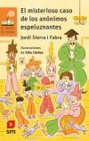 El Misterioso Caso De Los Anónimos Espeluznantes De Jordi Sierra I Fabra