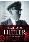 El mito de Hitler: Imagen y realidad en Tercer Reich