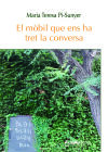 El m&oacute;bil que ens ha tret la conversa