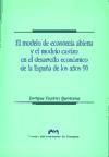 El modelo de economía abierta y el modelo castizo en el desarrollo económico de la España de los años 90