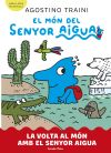 El món del senyor Aigua 3. La volta al món amb el senyor Aigua