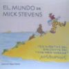 El mundo de Mick Stevens: 150 viñetas