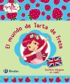 El mundo de Tarta de Fresa. Cuentos bilingües en inglés