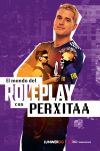 El mundo del roleplay con Perxitaa