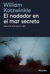 El Nadador En El Mar Secreto De William Kotzwinkle