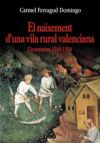 El naixement d?una vila rural valenciana