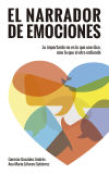 El narrador de emociones: Lo importante no es lo que uno dice, sino lo que el otro entiende