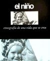 El niño : etnografía de una vida que se crea