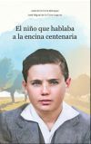 El ni&ntilde;o que hablaba a la encina centenaria