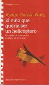 El niño que quería ser helicóptero