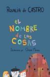 El Nombre De Las Cosas: Rosal&iacute;a De Castro Poemas Ilustrados De Rosal&iacute;a De Castro