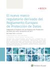 El nuevo marco regulatorio derivado del Reglamento Europeo de Protección de Datos