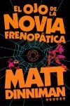 El Ojo De La Novia Frenop&aacute;tica (carl El Mazmorrero 6) De Matt Dinniman