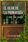 El olor de la primavera en tu piel