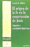 El origen de la fe en la resurrección de Jesús