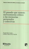 El pasado que somos: acercamiento crítico a las memorias personales y colectivas