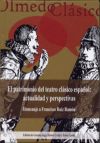 El patrimonio del teatro clásico español